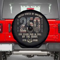 America 250 Years Paid In Full By The Brave Spare Tire Cover Patriotic Military Remembrance USA Semiquincentennial