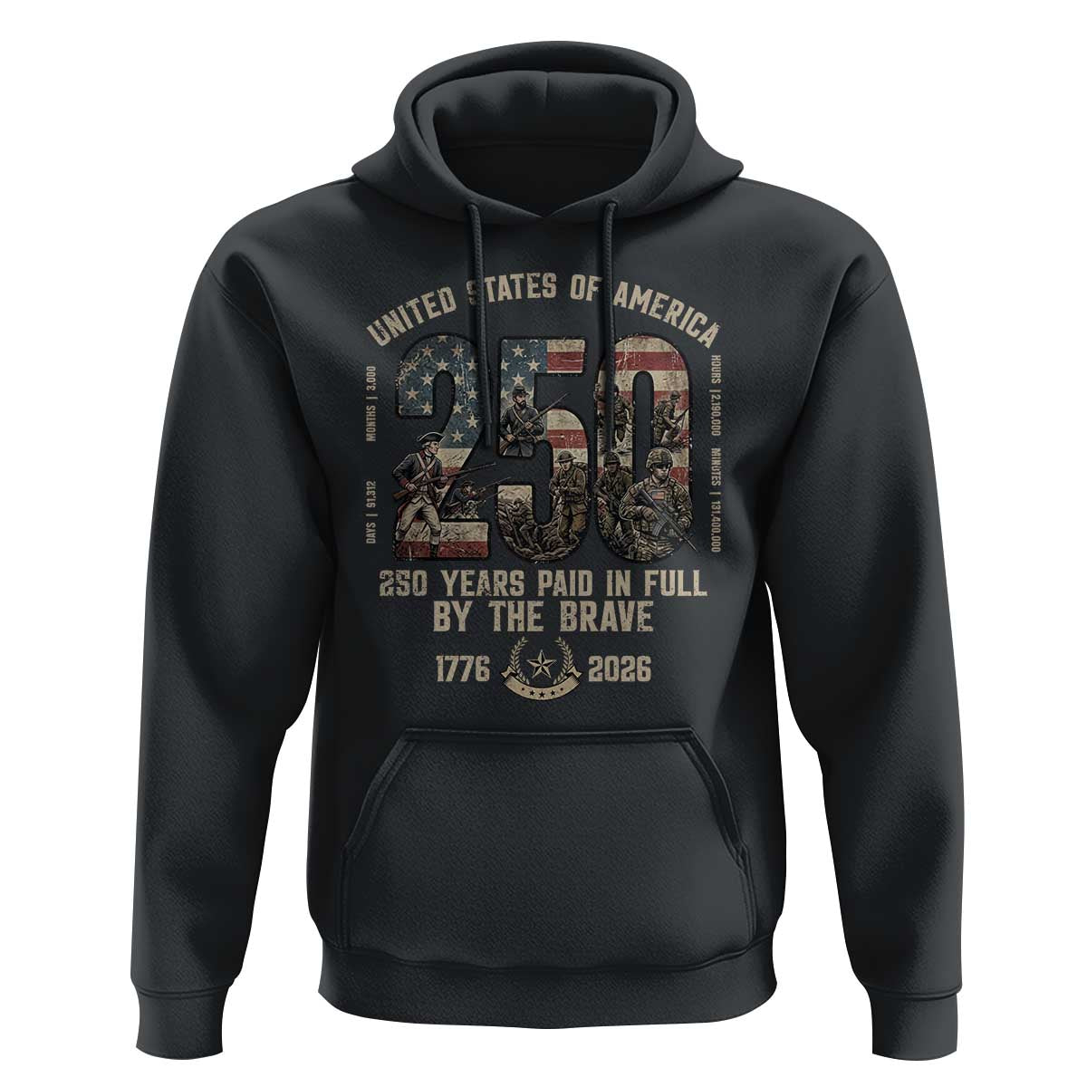America 250 Years Paid In Full By The Brave Hoodie Patriotic Military Remembrance USA Semiquincentennial