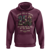 America 250 Years Paid In Full By The Brave Hoodie Patriotic Military Remembrance USA Semiquincentennial