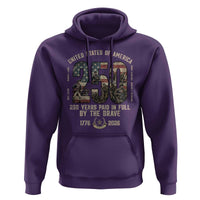 America 250 Years Paid In Full By The Brave Hoodie Patriotic Military Remembrance USA Semiquincentennial