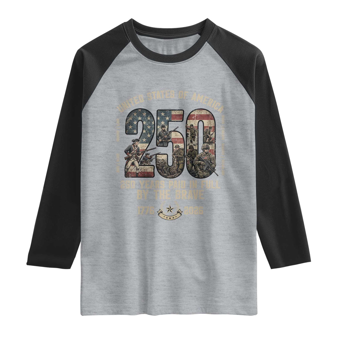 America 250 Years Paid In Full By The Brave Raglan Shirt Patriotic Military Remembrance USA Semiquincentennial