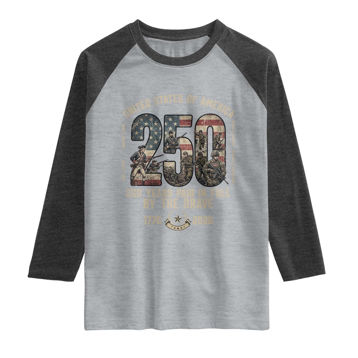 America 250 Years Paid In Full By The Brave Raglan Shirt Patriotic Military Remembrance USA Semiquincentennial