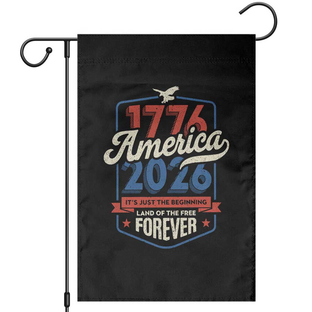 America 250th Anniversary 1776 to 2026 Garden Flag Land Of The Free Patriotic Gift