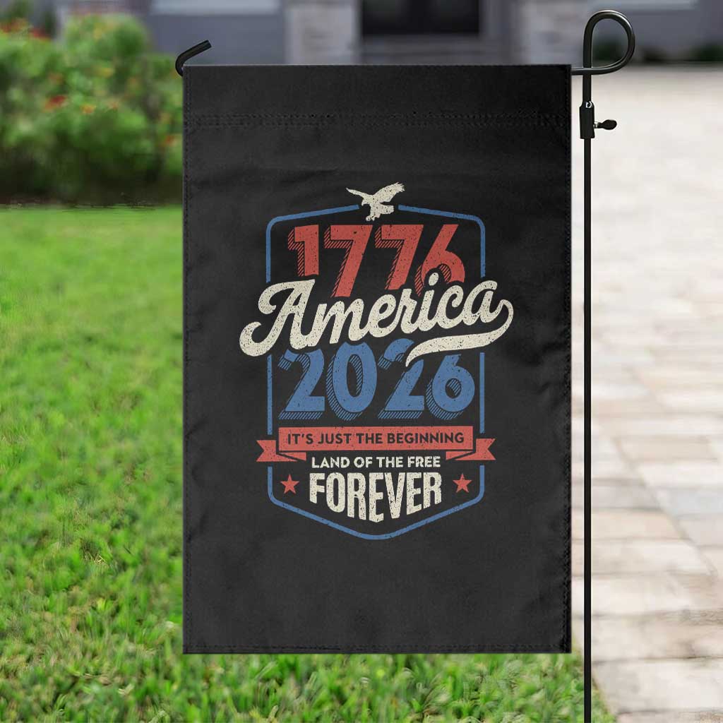 America 250th Anniversary 1776 to 2026 Garden Flag Land Of The Free Patriotic Gift