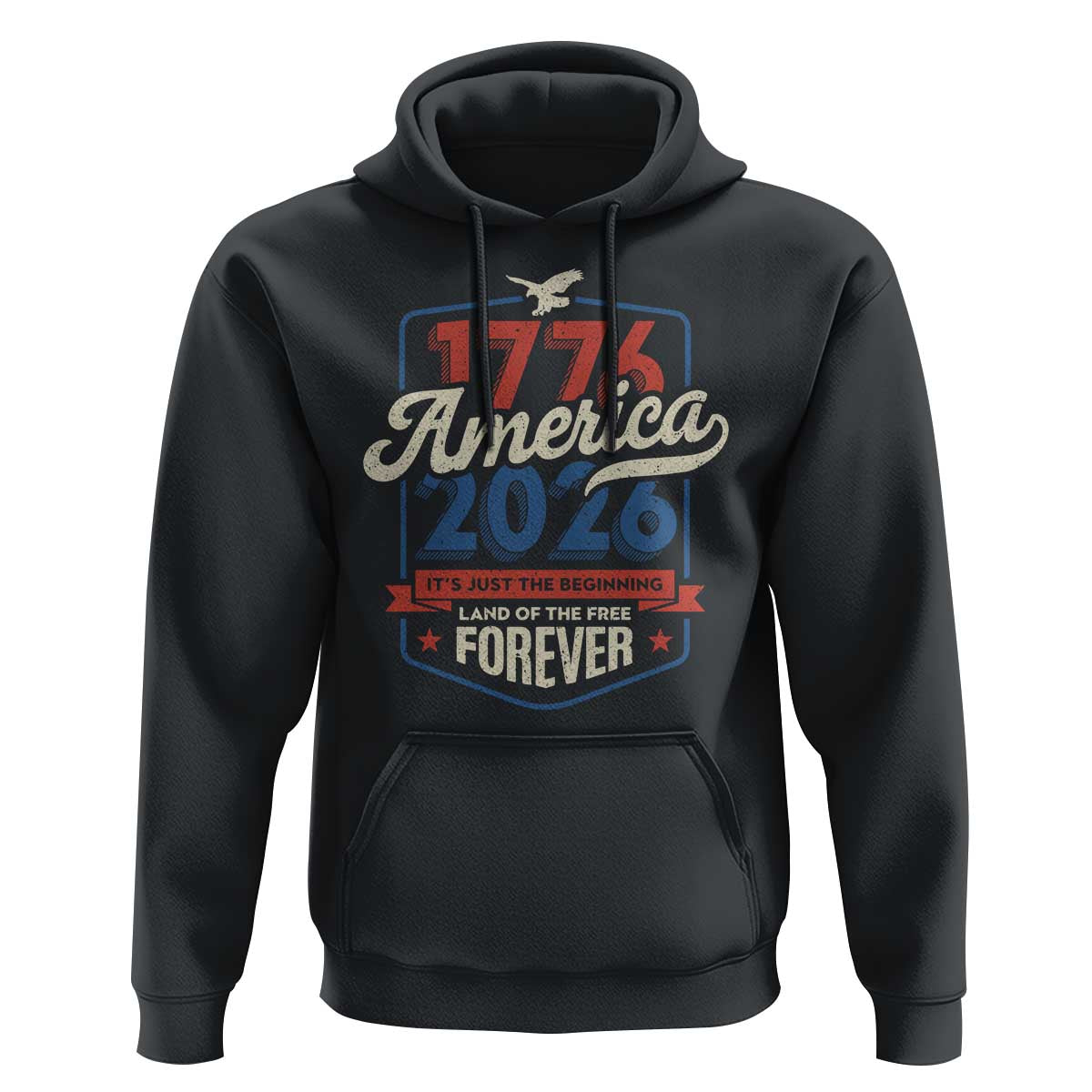 America 250th Anniversary 1776 to 2026 Hoodie Land Of The Free Patriotic Gift