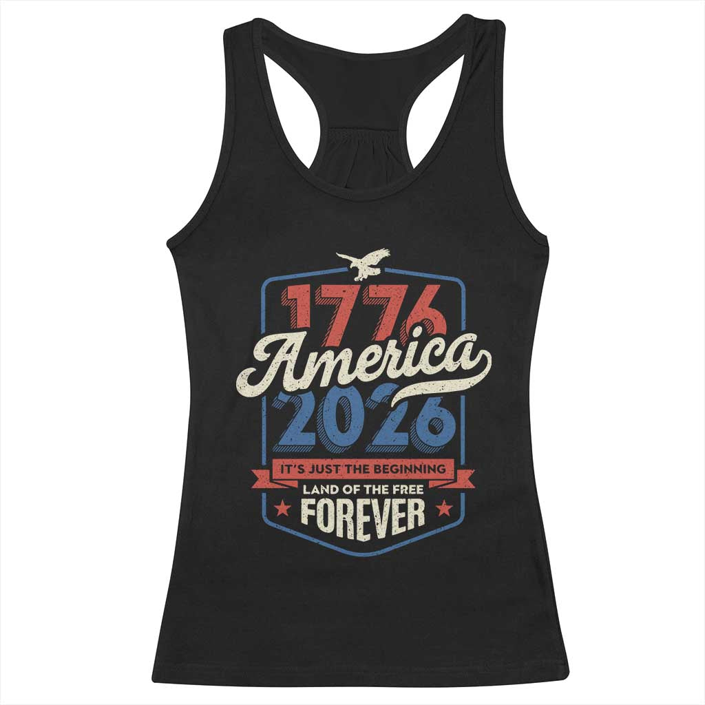 America 250th Anniversary 1776 to 2026 Racerback Tank Top Land Of The Free Patriotic Gift