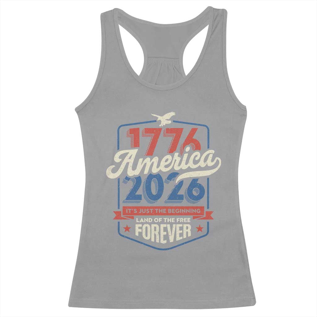 America 250th Anniversary 1776 to 2026 Racerback Tank Top Land Of The Free Patriotic Gift