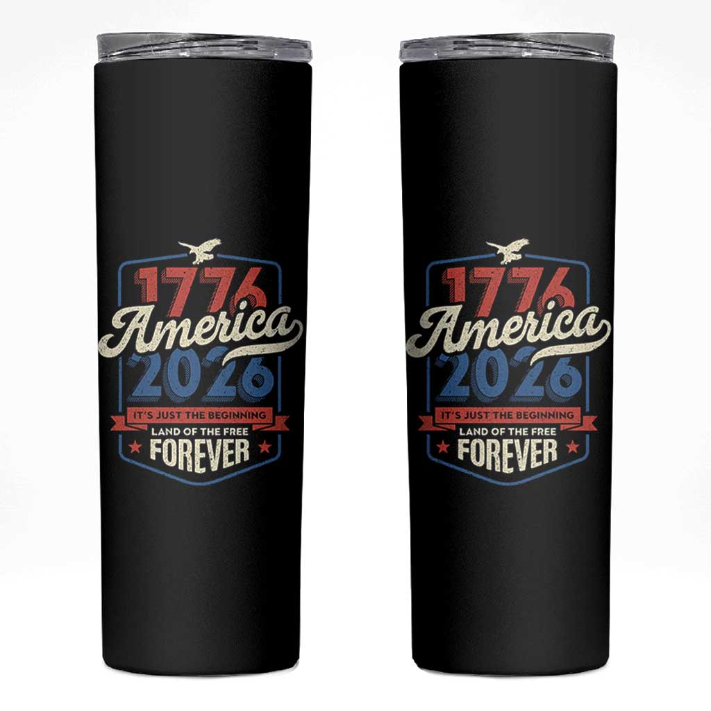 America 250th Anniversary 1776 to 2026 Skinny Tumbler Land Of The Free Patriotic Gift