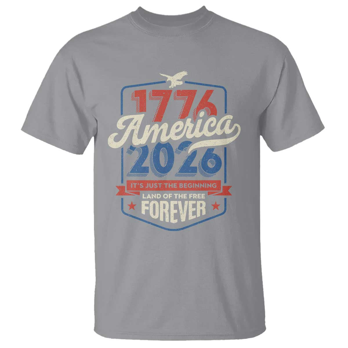 America 250th Anniversary 1776 to 2026 T Shirt Land Of The Free Patriotic Gift