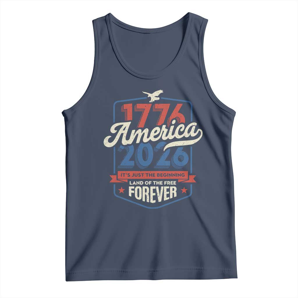 America 250th Anniversary 1776 to 2026 Tank Top Land Of The Free Patriotic Gift