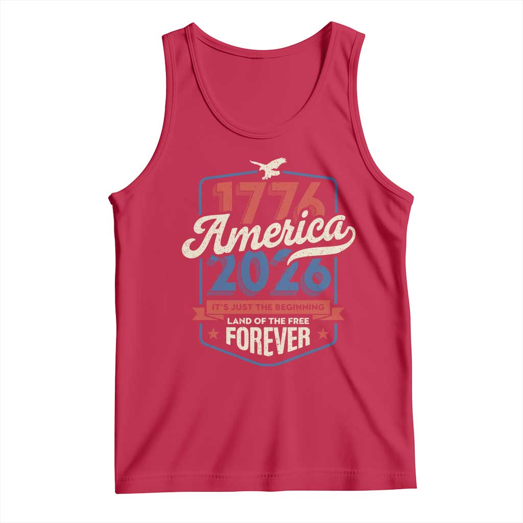 America 250th Anniversary 1776 to 2026 Tank Top Land Of The Free Patriotic Gift