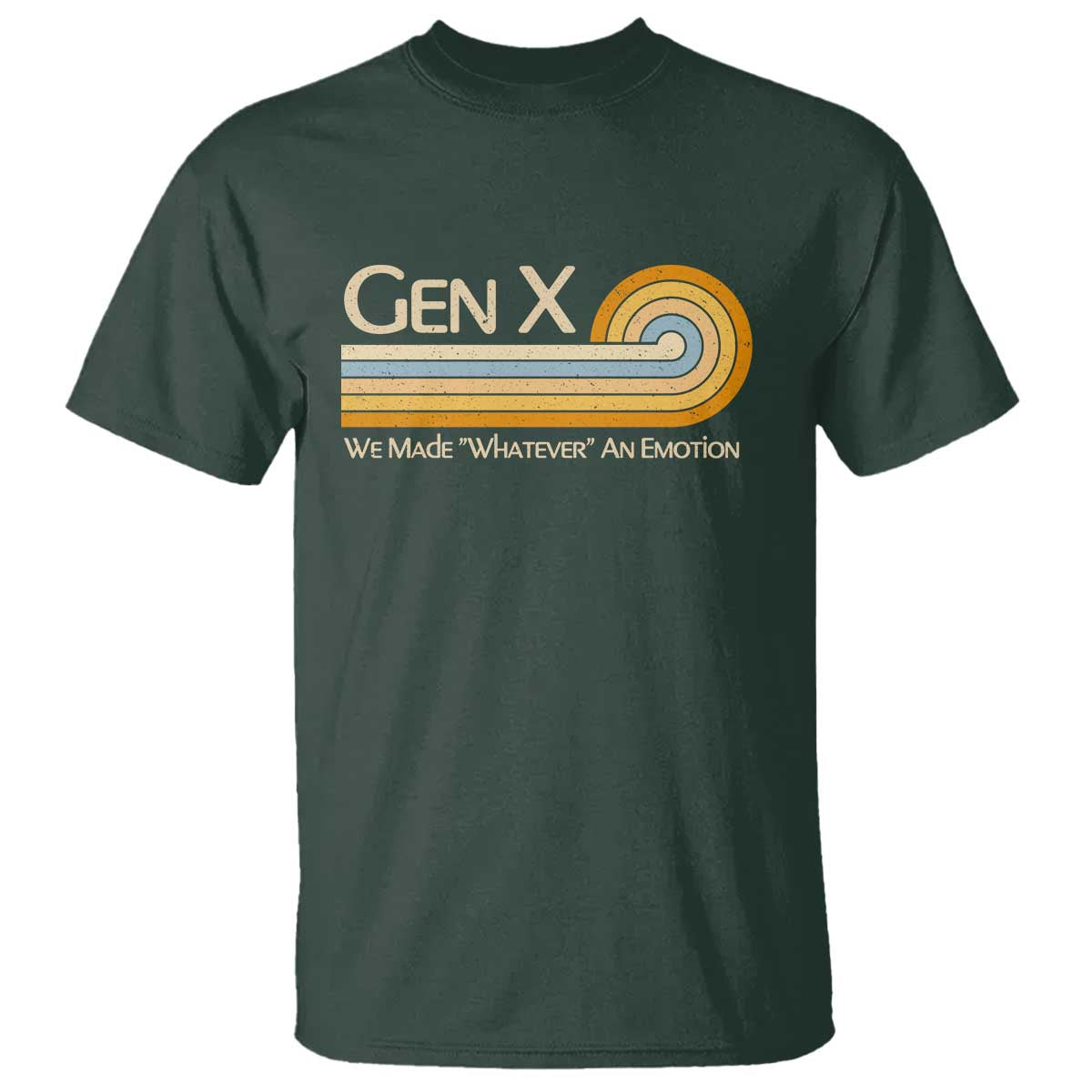 Gen X We Made Whatever An Emotion T Shirt Vintage Retro 70s Rainbow Graphic