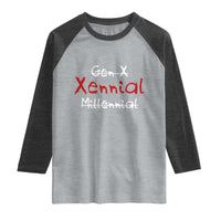 Gen X Xennial Millennial Raglan Shirt Micro Generation Retro Typography Graphic