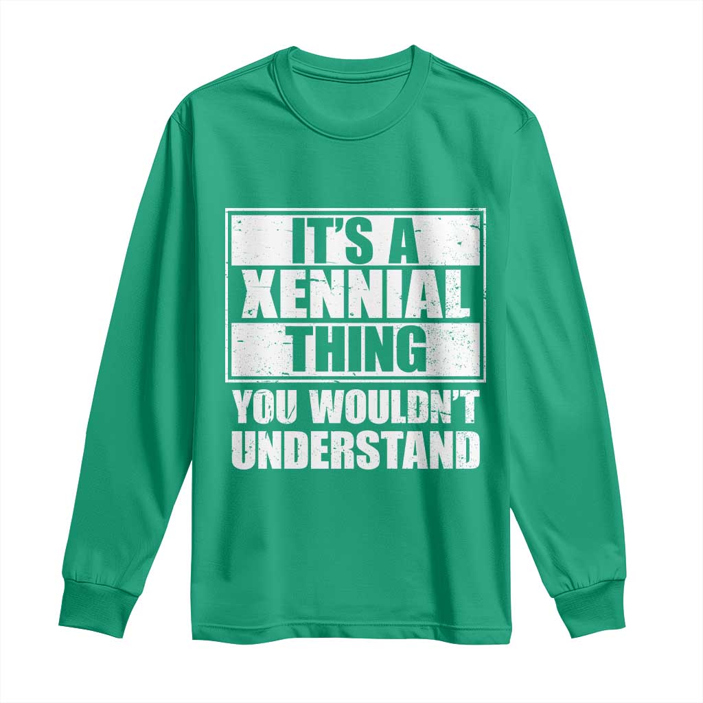 It's A Xennial Thing You Wouldn't Understand Long Sleeve Shirt Distressed Retro Graphic