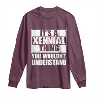 It's A Xennial Thing You Wouldn't Understand Long Sleeve Shirt Distressed Retro Graphic