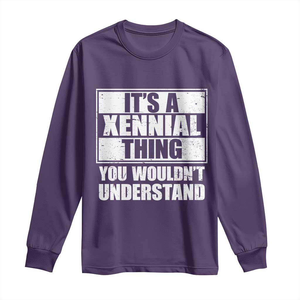 It's A Xennial Thing You Wouldn't Understand Long Sleeve Shirt Distressed Retro Graphic