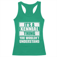 It's A Xennial Thing You Wouldn't Understand Racerback Tank Top Distressed Retro Graphic