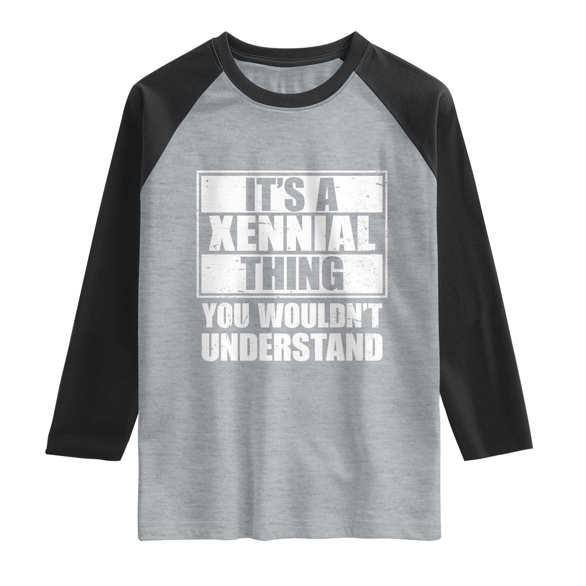 It's A Xennial Thing You Wouldn't Understand Raglan Shirt Distressed Retro Graphic