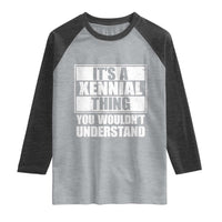 It's A Xennial Thing You Wouldn't Understand Raglan Shirt Distressed Retro Graphic