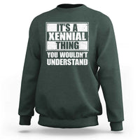 It's A Xennial Thing You Wouldn't Understand Sweatshirt Distressed Retro Graphic
