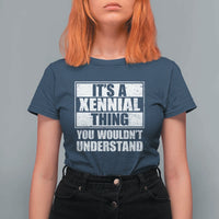 It's A Xennial Thing You Wouldn't Understand T Shirt For Women Distressed Retro Graphic