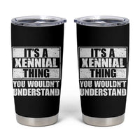 It's A Xennial Thing You Wouldn't Understand Tumbler Cup Distressed Retro Graphic