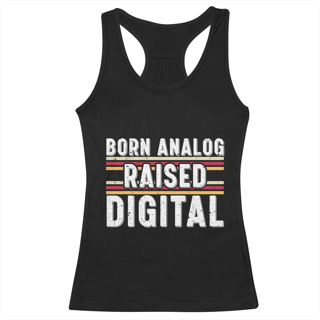 Born Analog Raised Digital Racerback Tank Top Vintage Sunset Retro Tech Graphic