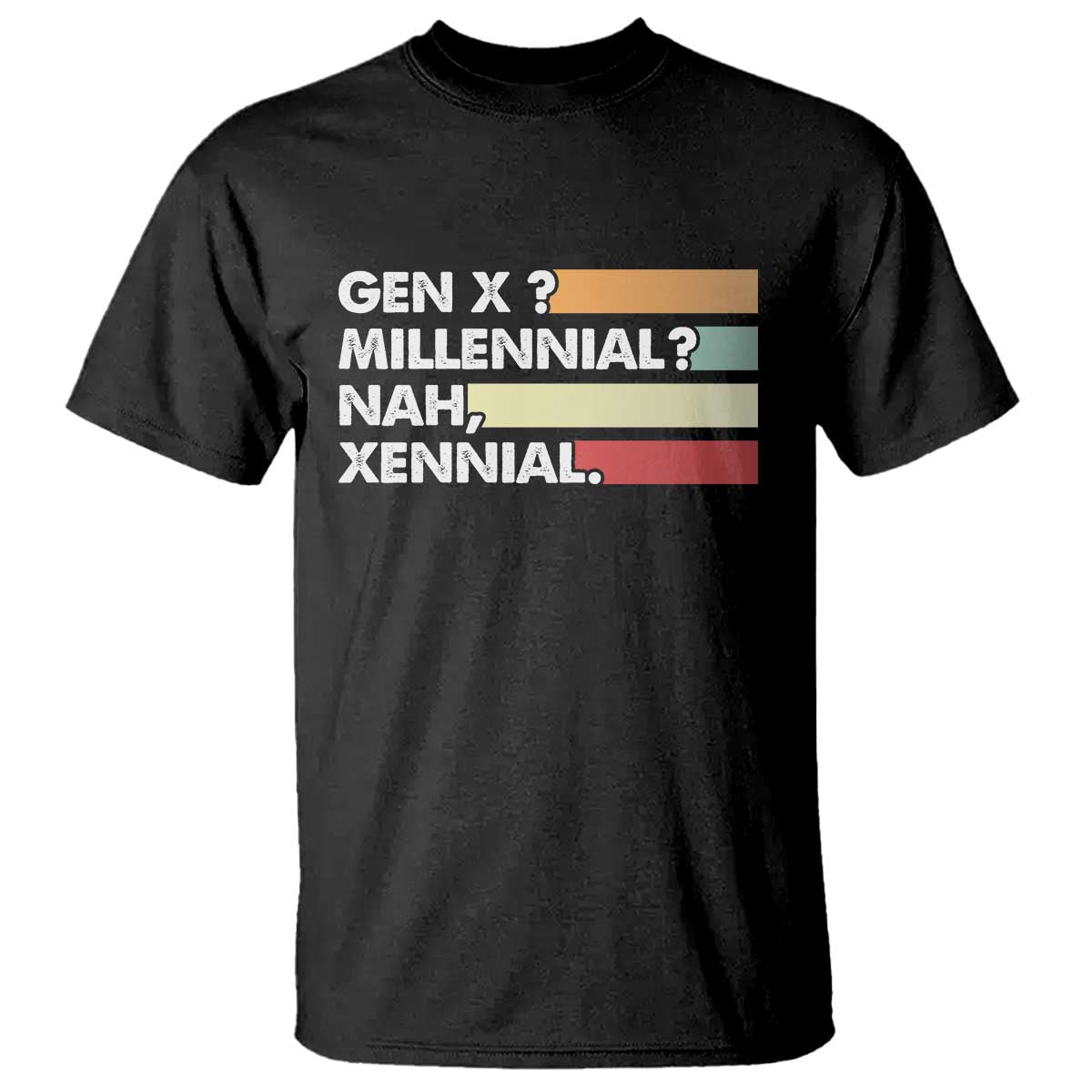Gen X Millennial Nah Xennial T Shirt Retro Sunset Striped Typography Graphic