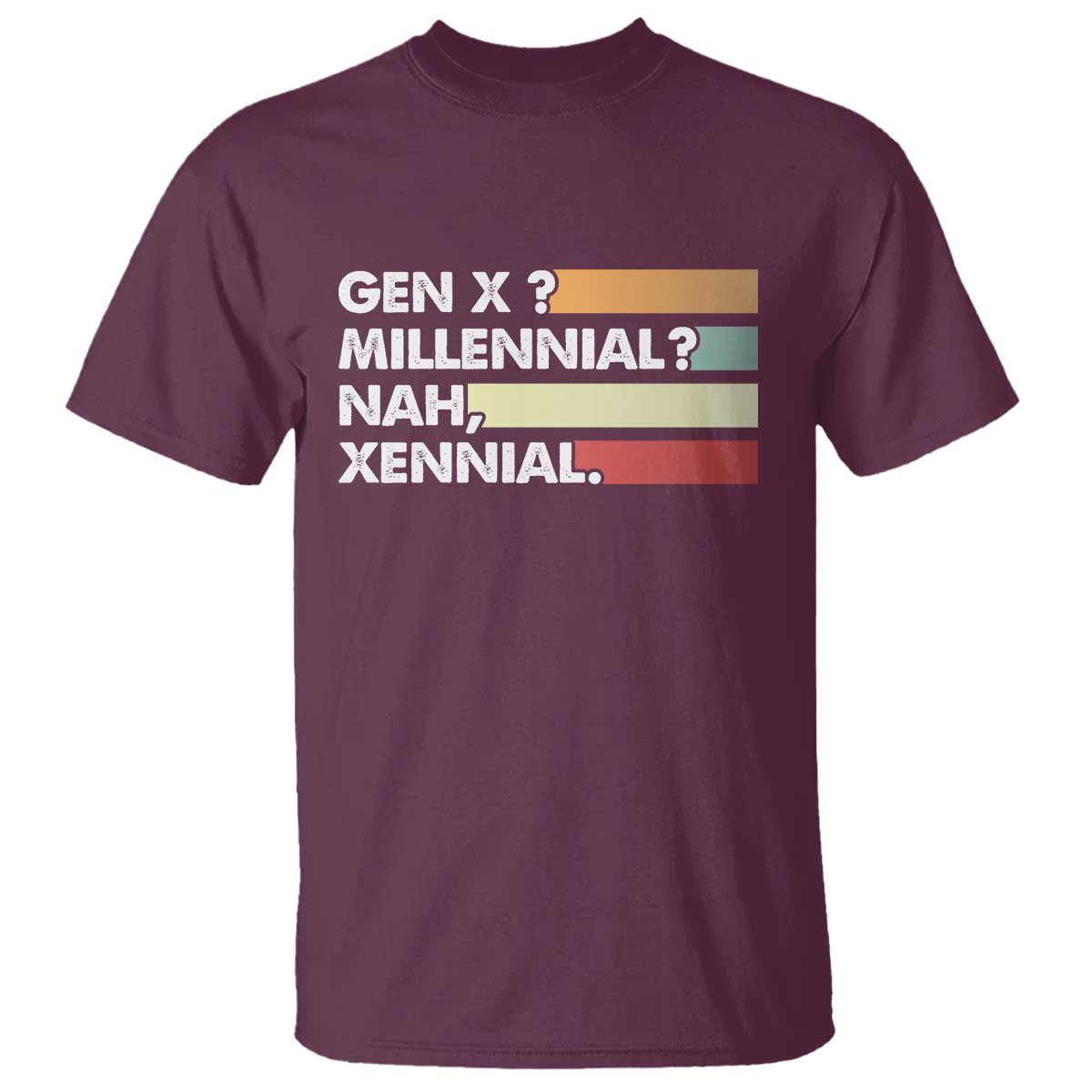 Gen X Millennial Nah Xennial T Shirt Retro Sunset Striped Typography Graphic
