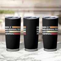 Gen X Millennial Nah Xennial Tumbler Cup Retro Sunset Striped Typography Graphic