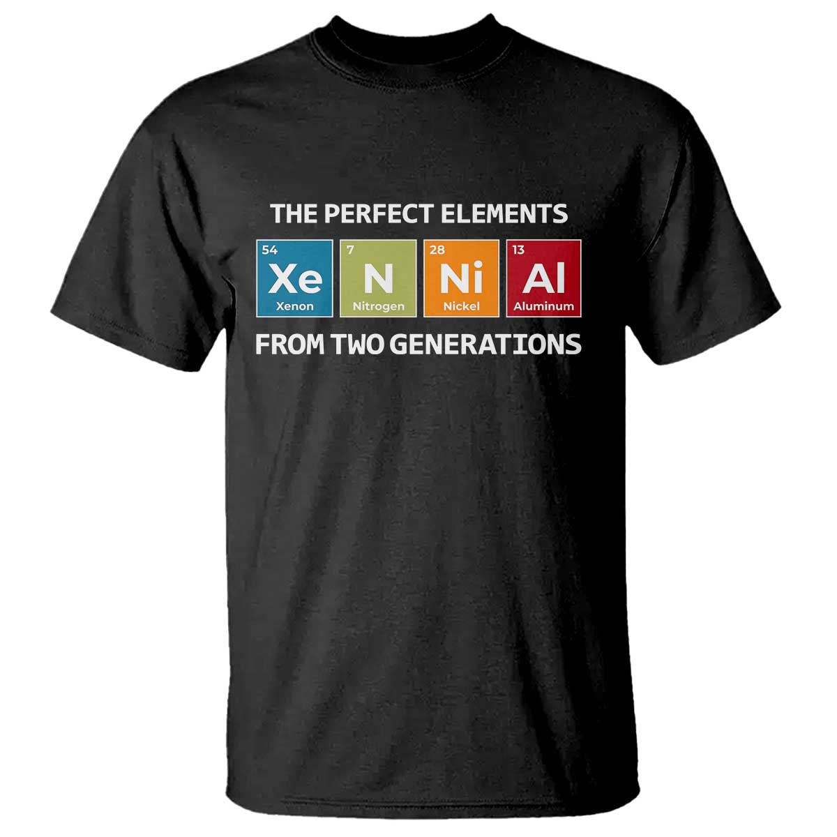 Xennial The Perfect Elements From Two Generations T Shirt Periodic Table Science Graphic