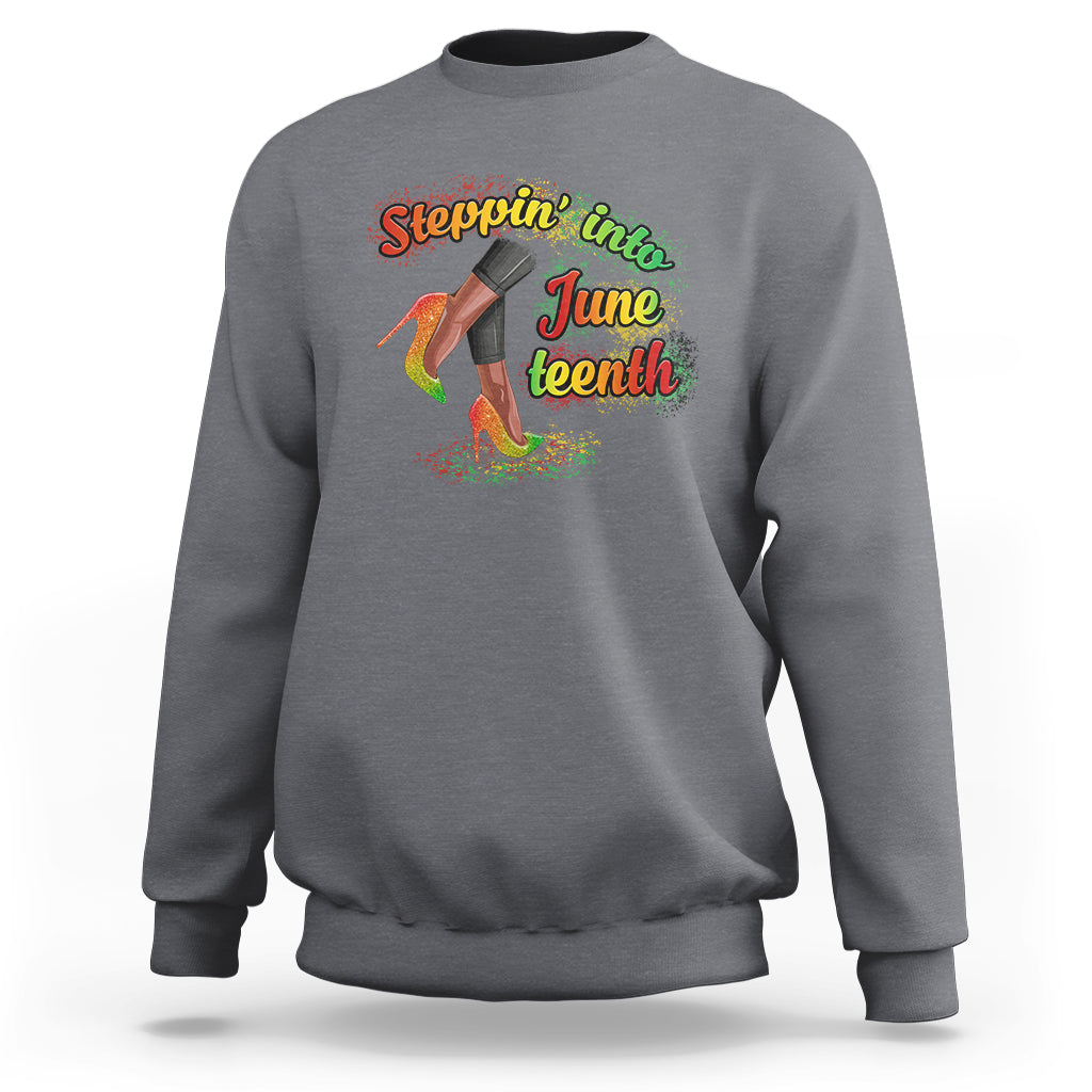Juneteenth Sweatshirt Stepping Into Juneteenth African American Black History - Wonder Print Shop