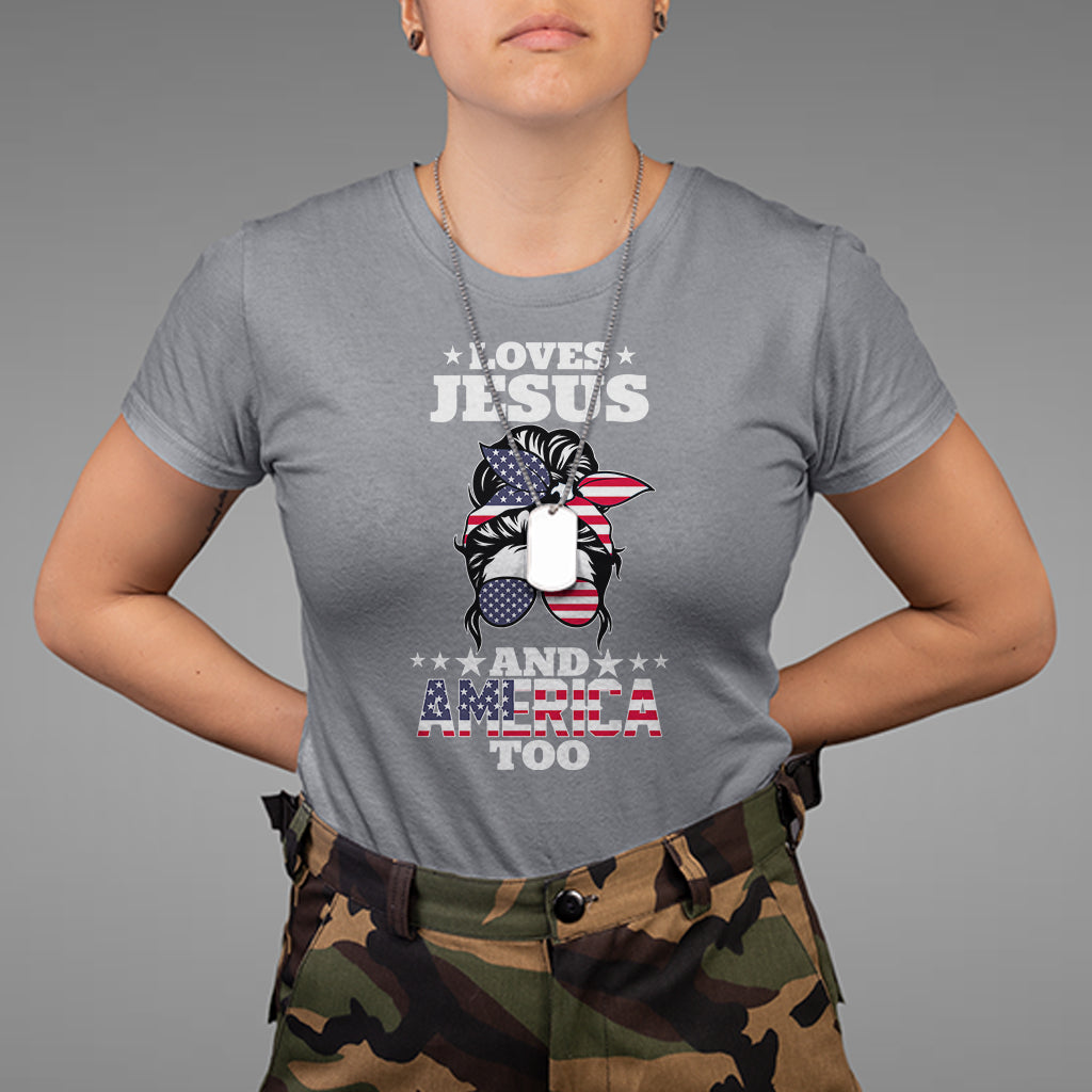 Loves Jesus and America Too Christian 4th of July Messy Bun T Shirt - Wonder Print Shop
