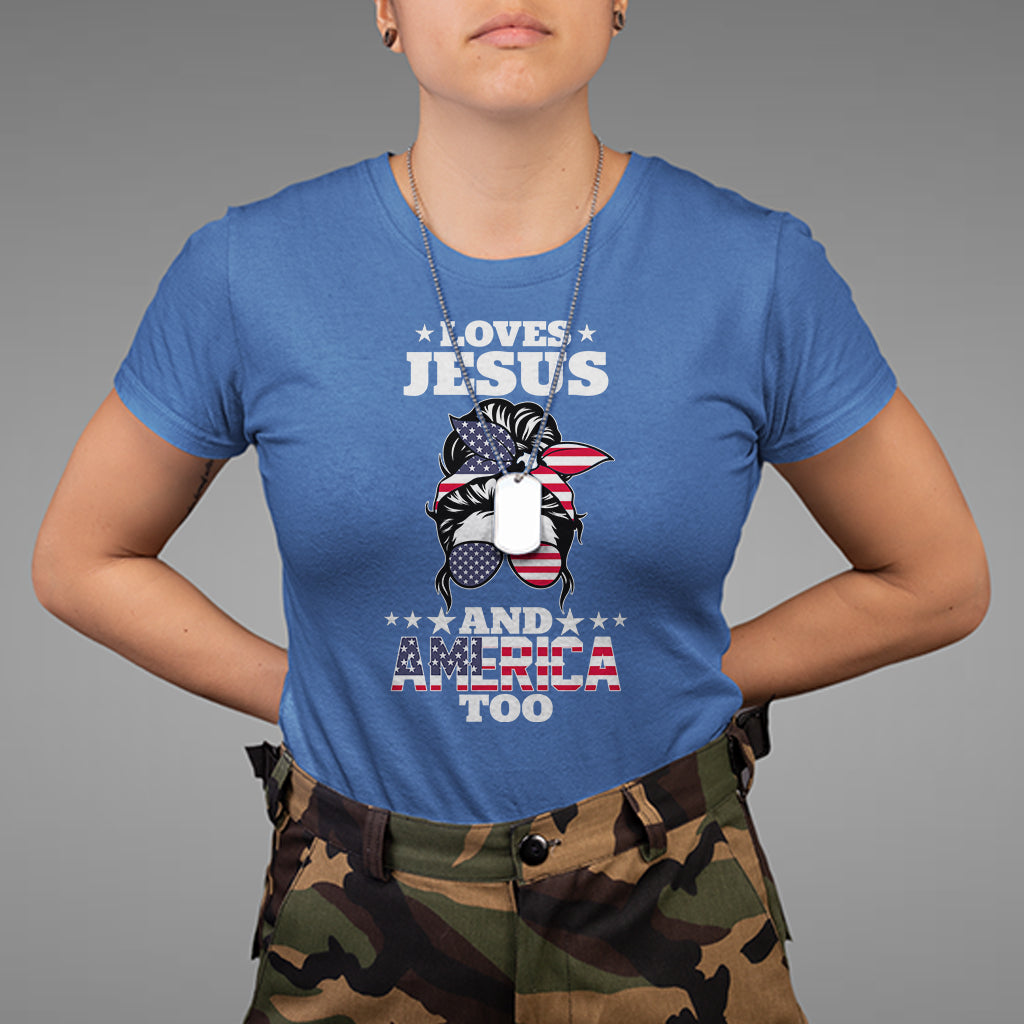 Loves Jesus and America Too Christian 4th of July Messy Bun T Shirt - Wonder Print Shop