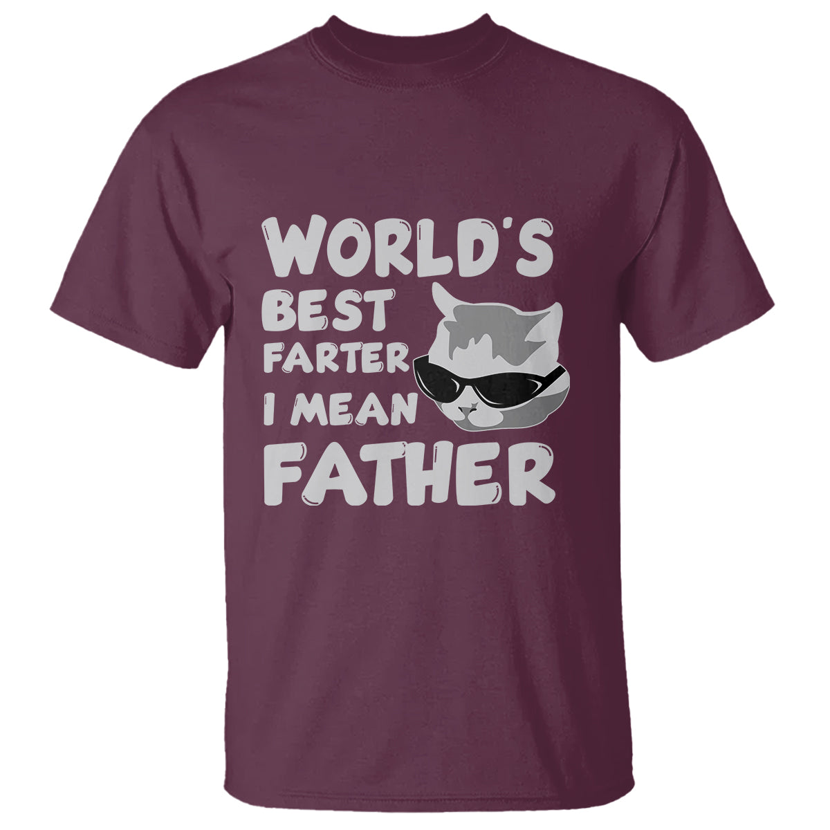 Cat Dad T Shirt Funny World's Best Farter I Mean Father Best Cat Dad Ever - Wonder Print Shop