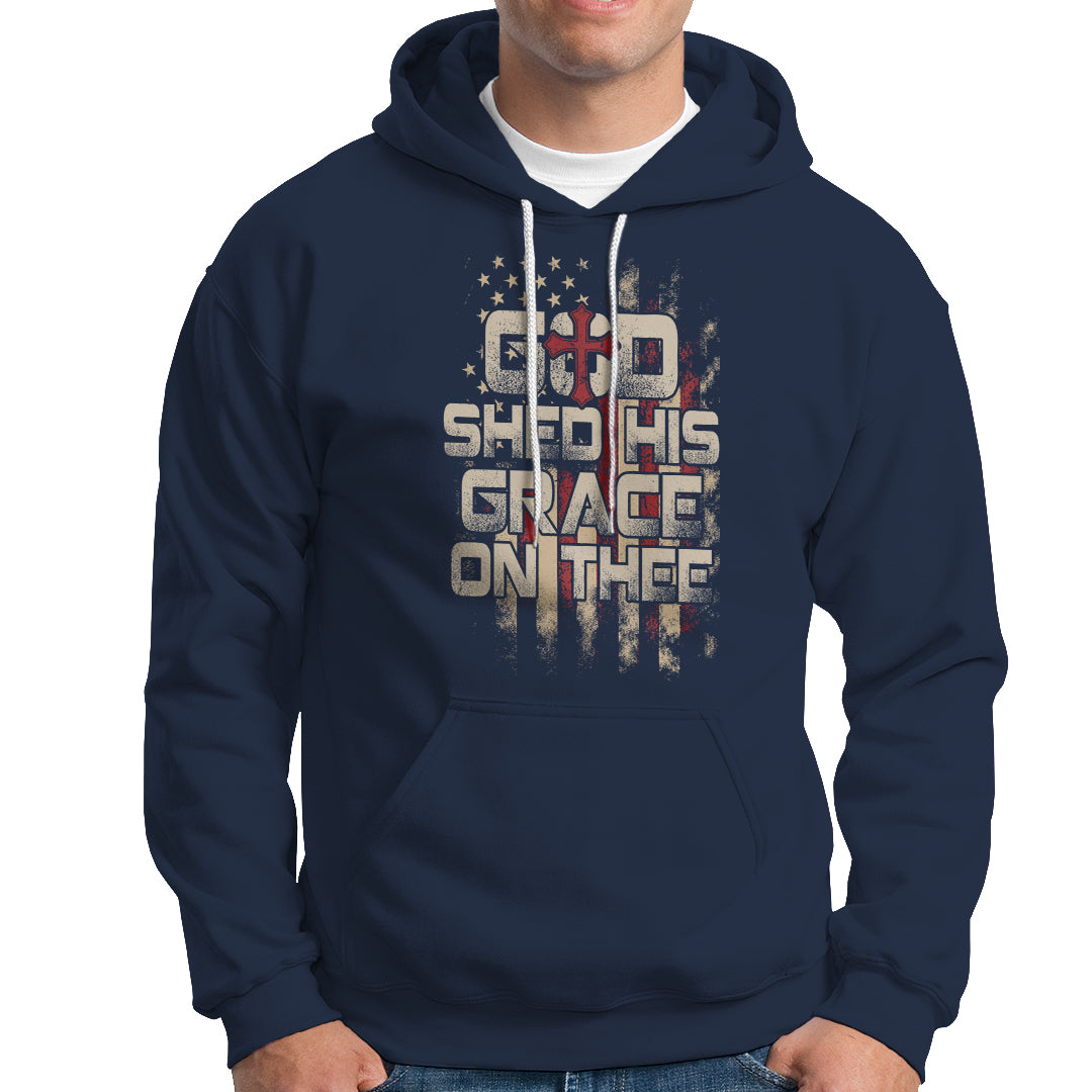 God Blessing Hoodie God Shed His Grace On Thee Amercan Flag Christian Cross - Wonder Print Shop