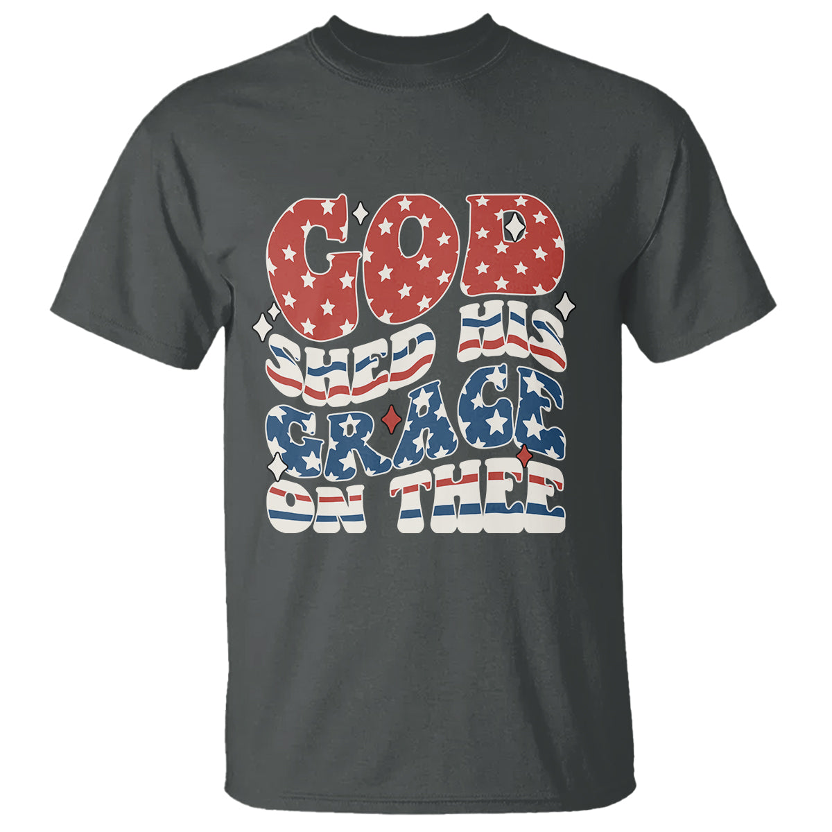 God Blessing T Shirt God Shed His Grace On Thee Amercan Flag - Wonder Print Shop
