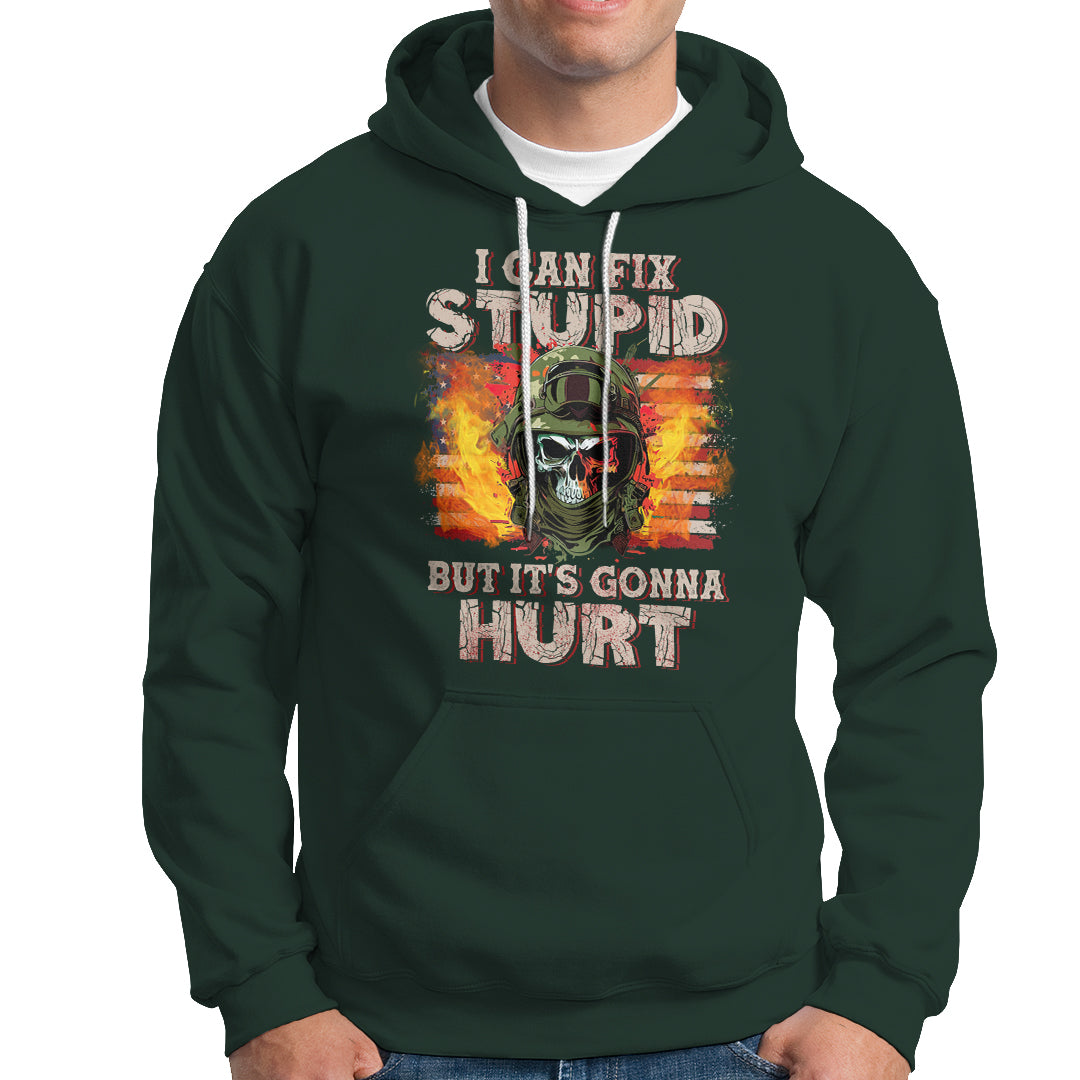 Soldier Skull Hoodie I Can Fix Stupid But It's Gonna Hurt Grumpy Veteran Skull - Wonder Print Shop