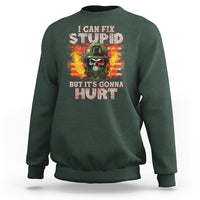 Soldier Skull Sweatshirt I Can Fix Stupid But It's Gonna Hurt Grumpy Veteran Skull - Wonder Print Shop