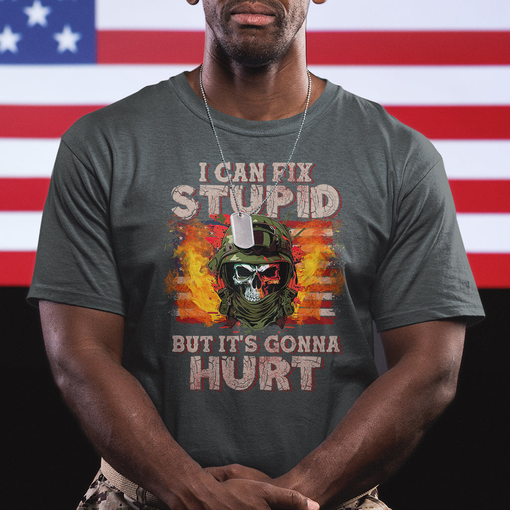Soldier Skull T Shirt I Can Fix Stupid But It's Gonna Hurt Grumpy Veteran Skull - Wonder Print Shop