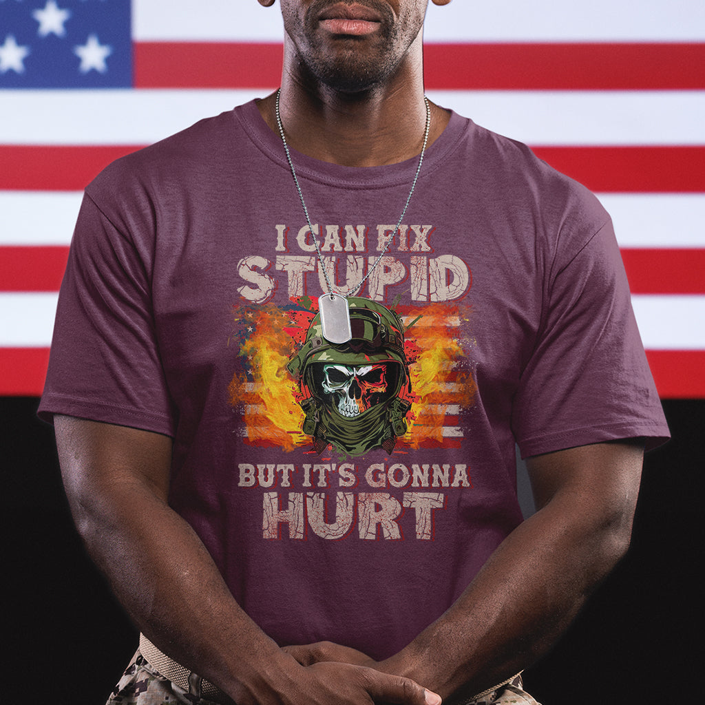 Soldier Skull T Shirt I Can Fix Stupid But It's Gonna Hurt Grumpy Veteran Skull - Wonder Print Shop