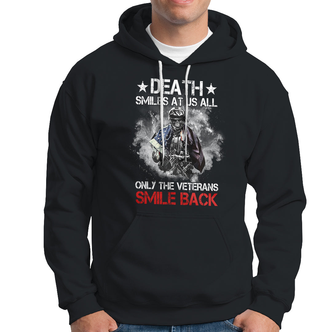 Veteran Hoodie Death Smiles At Us All Only The Veterans Smile Back American Flag Cover Skeleton - Wonder Print Shop
