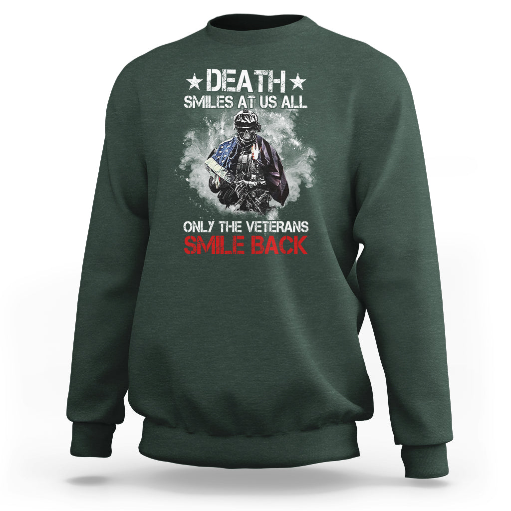 Veteran Sweatshirt Death Smiles At Us All Only The Veterans Smile Back American Flag Cover Skeleton - Wonder Print Shop