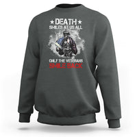 Veteran Sweatshirt Death Smiles At Us All Only The Veterans Smile Back American Flag Cover Skeleton - Wonder Print Shop