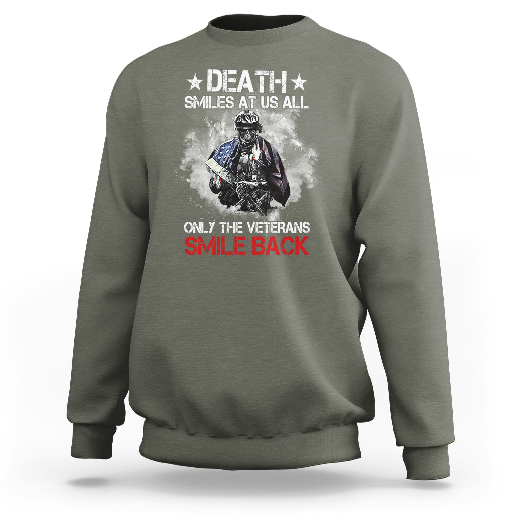Veteran Sweatshirt Death Smiles At Us All Only The Veterans Smile Back American Flag Cover Skeleton - Wonder Print Shop