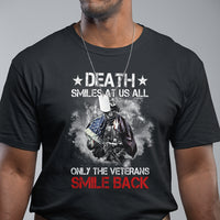 Veteran T Shirt Death Smiles At Us All Only The Veterans Smile Back American Flag Cover Skeleton - Wonder Print Shop
