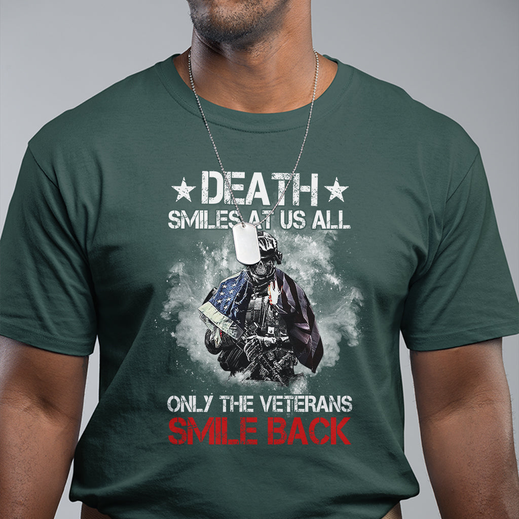 Veteran T Shirt Death Smiles At Us All Only The Veterans Smile Back American Flag Cover Skeleton - Wonder Print Shop