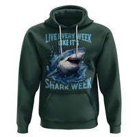 Shark Week Hoodie Live Every Week Like It's Shark Funny Shark Lover Ocean - Wonder Print Shop