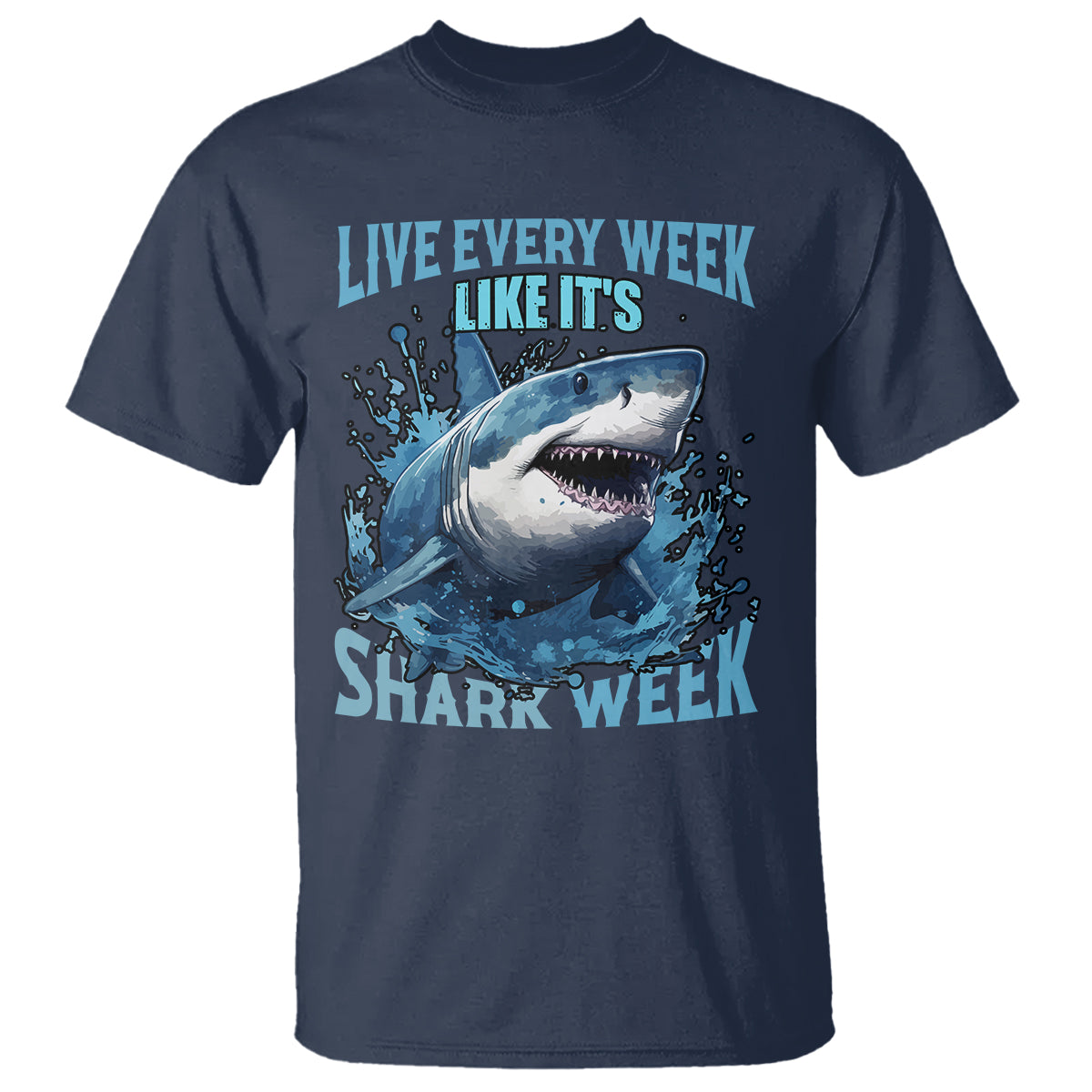 Shark Week T Shirt Live Every Week Like It's Shark Funny Shark Lover Ocean - Wonder Print Shop