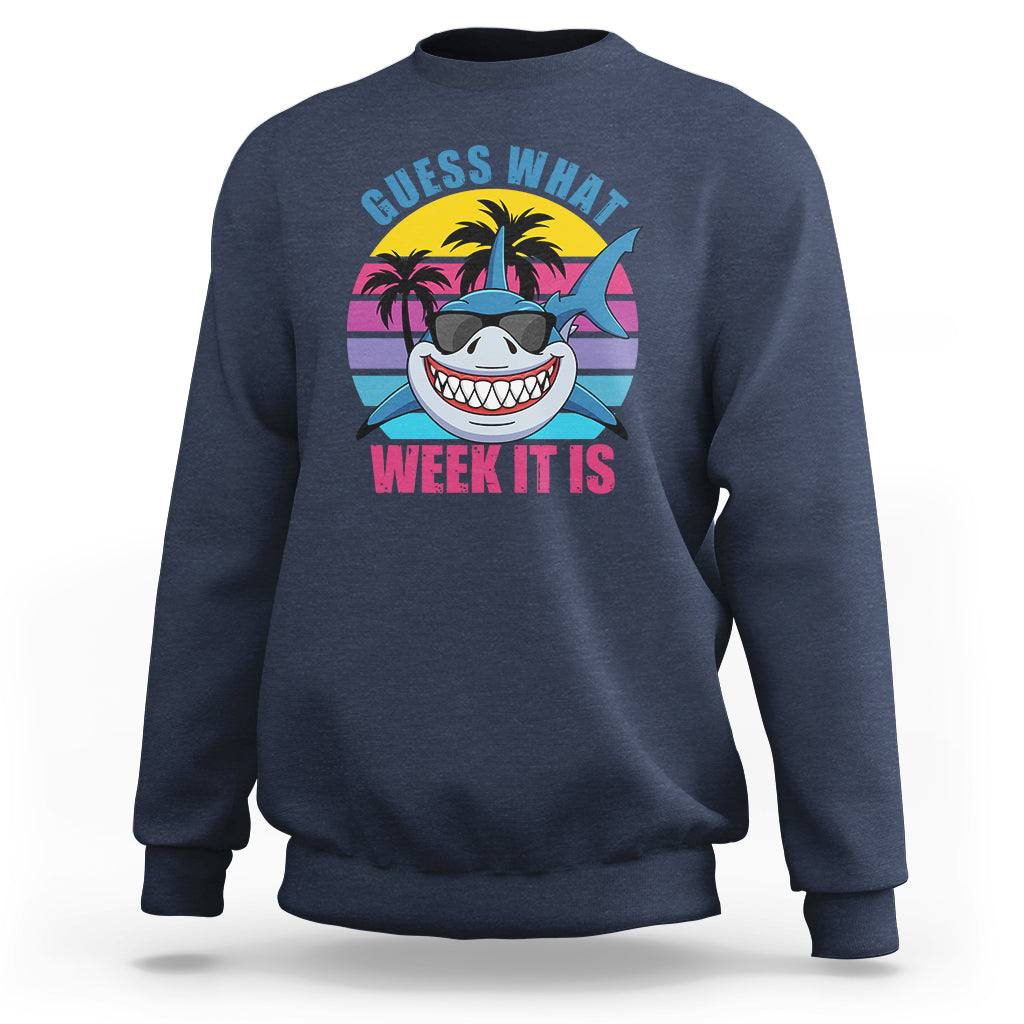 Shark Week Sweatshirt Guess What Week It Is Funny Shark Lover Summer Beach Retro - Wonder Print Shop